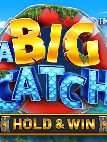 A Big Catch - Hold and Win